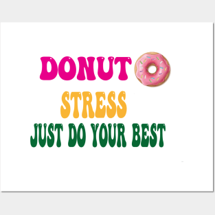 Donut Stress just Do Your Best Posters and Art